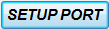9. SETUP PORT button